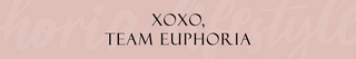 XOXO, Team Euphoria